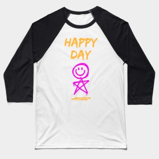 Happy Today - Smiling Stick Figure Baseball T-Shirt